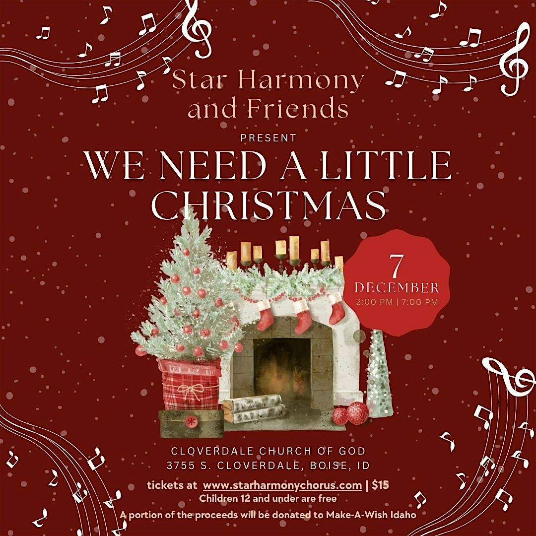 We Need A Little Christmas, Star Harmony Chorus' Holiday Show- Matinee