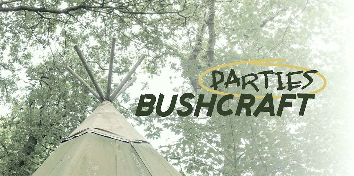 Bushcraft Parties