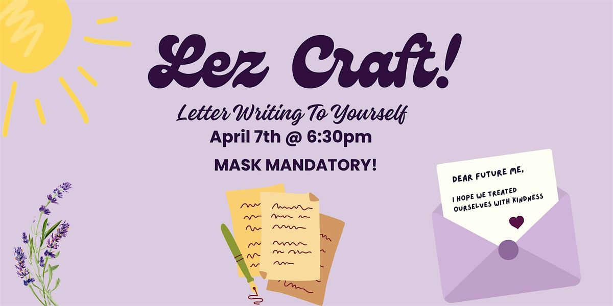 Lez Craft: Letter Writing To Yourself
