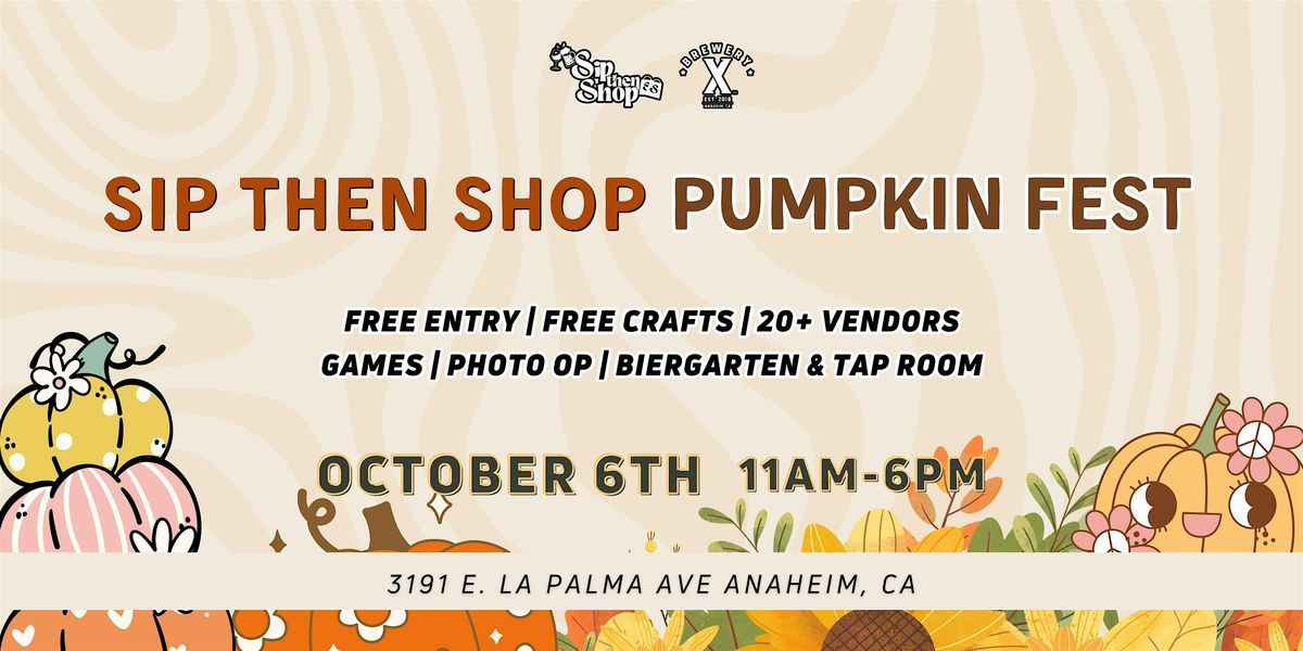 Sip Then Shop Pumpkin Fest at Brewery X!