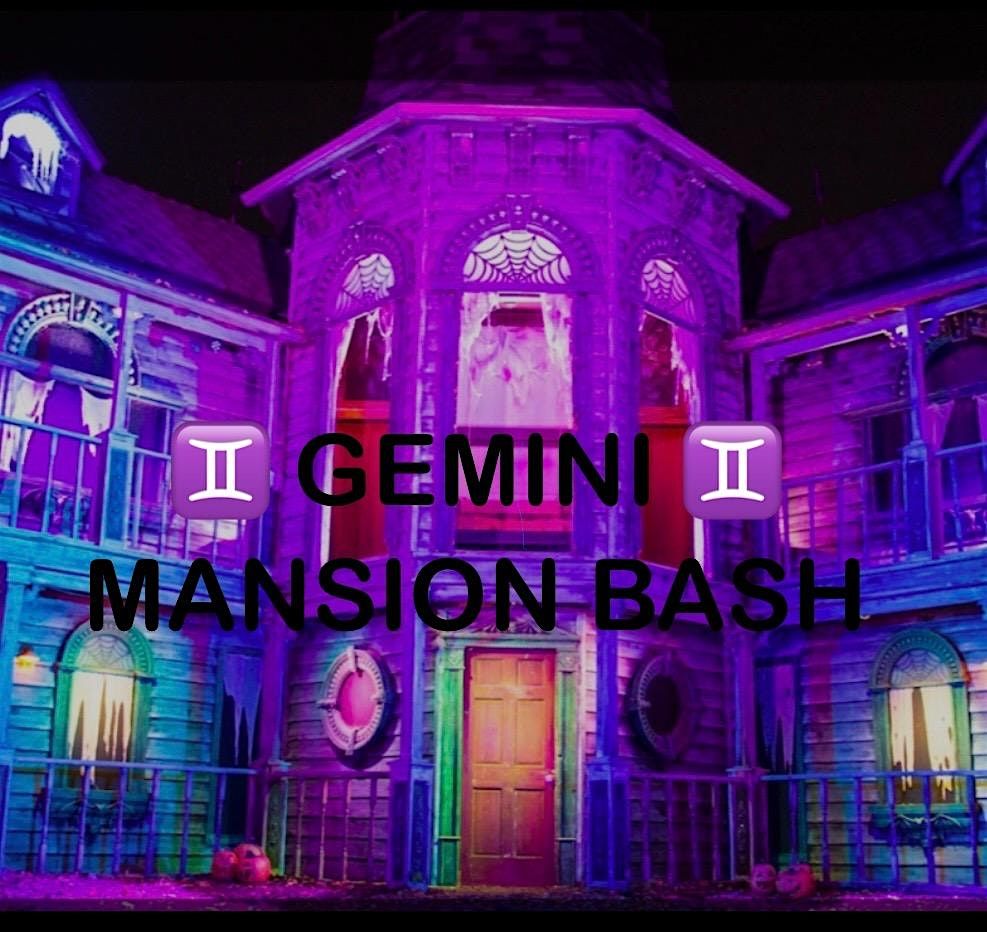 GEMINI MASION PARTY - DRINKS, BUFFET, CONTEST CASH PRIZES & LIVE DJ!