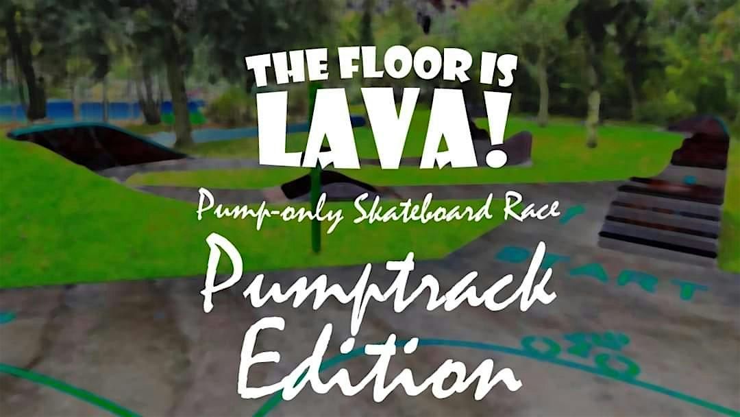 THE FLOOR IS LAVA! - Pumptrack Edition (Skateboard\/Surfskate\/Longboard)