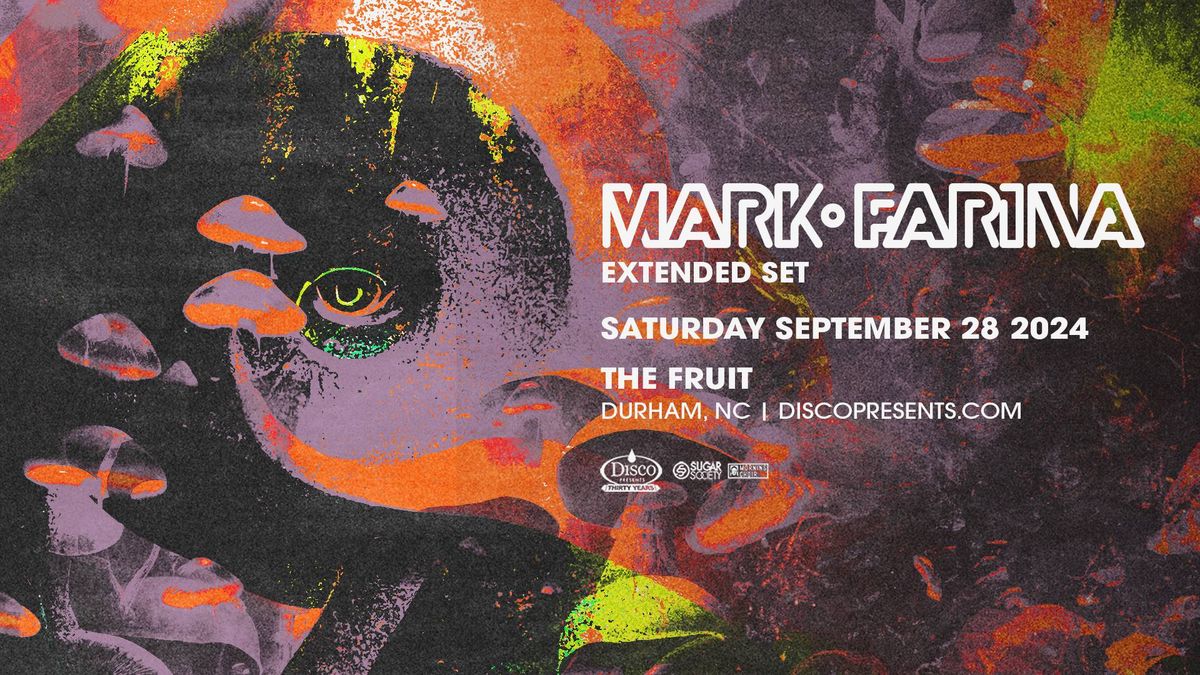 Mark Farina l September 28 l The Fruit RDU