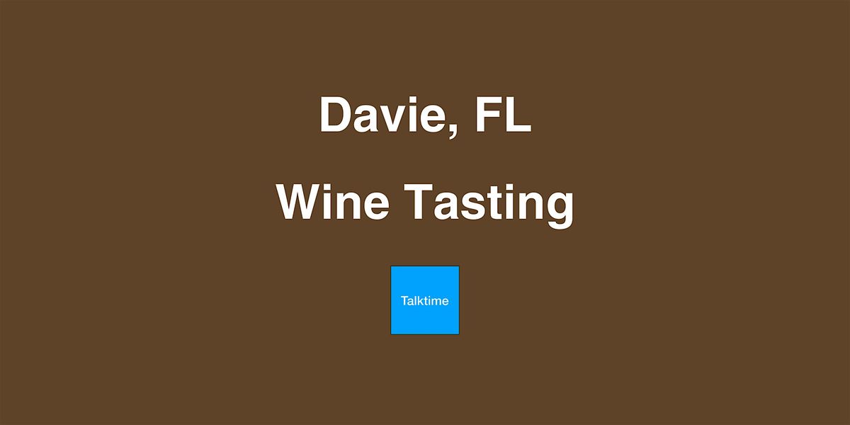 Wine Tasting - Davie