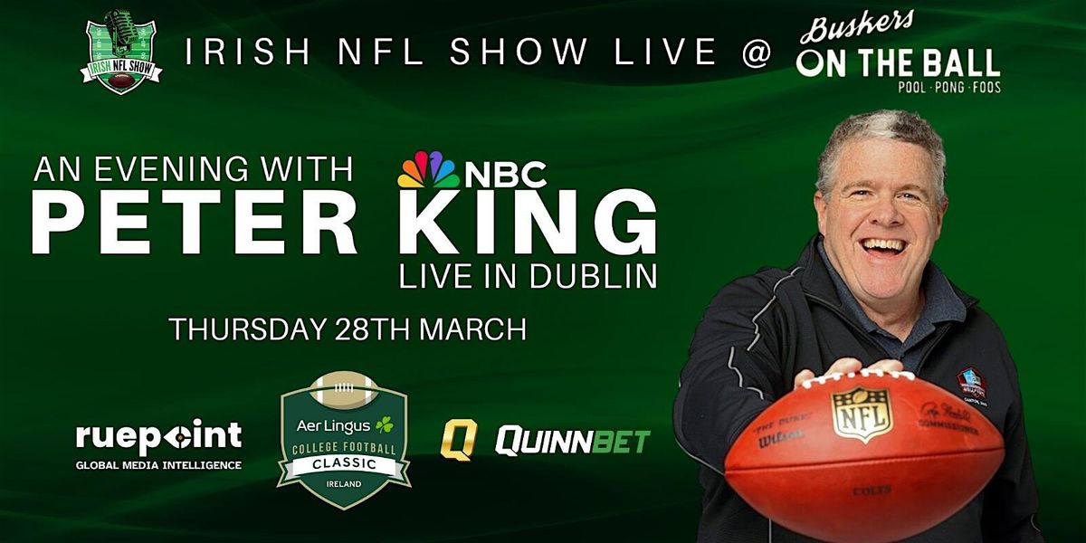 Irish NFL Show LIVE - An evening with Peter King NBC & FMIA