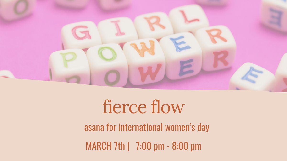 Fierce Flow: Asana for International Women's Day