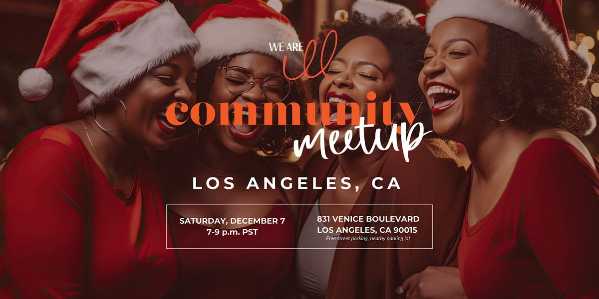 We Are ILL's LA Community Meetup