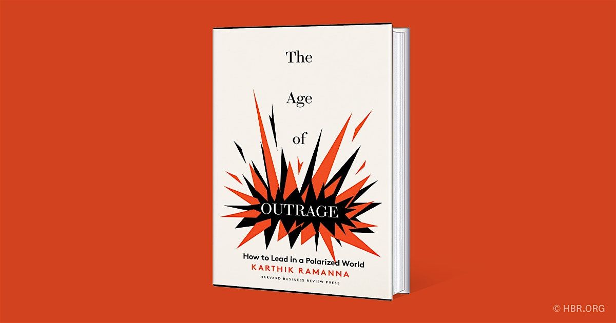 HBR Press Webinar: The Age of Outrage