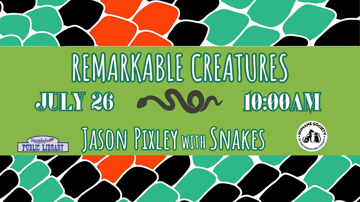 Remarkable Creatures with the Humane Society: Jason Pixley with Snakes
