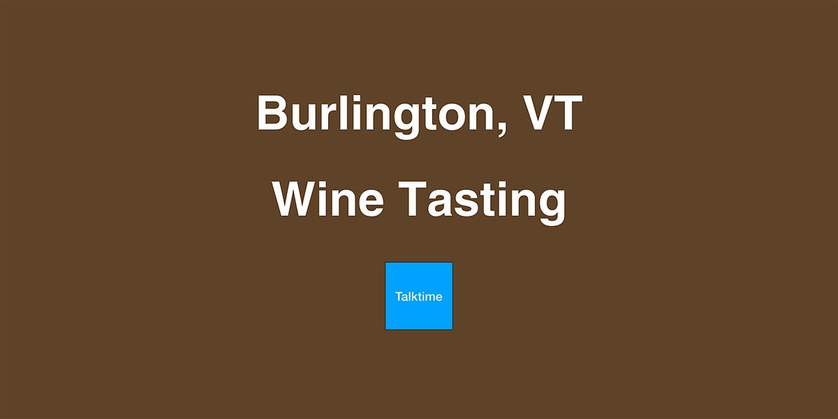 Wine Tasting - Burlington