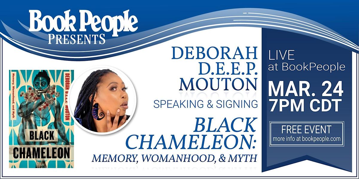 BookPeople Presents: Deborah D.E.E.P. Mouton - Black Chameleon