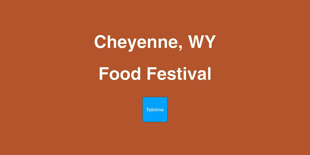 Food Festival - Cheyenne