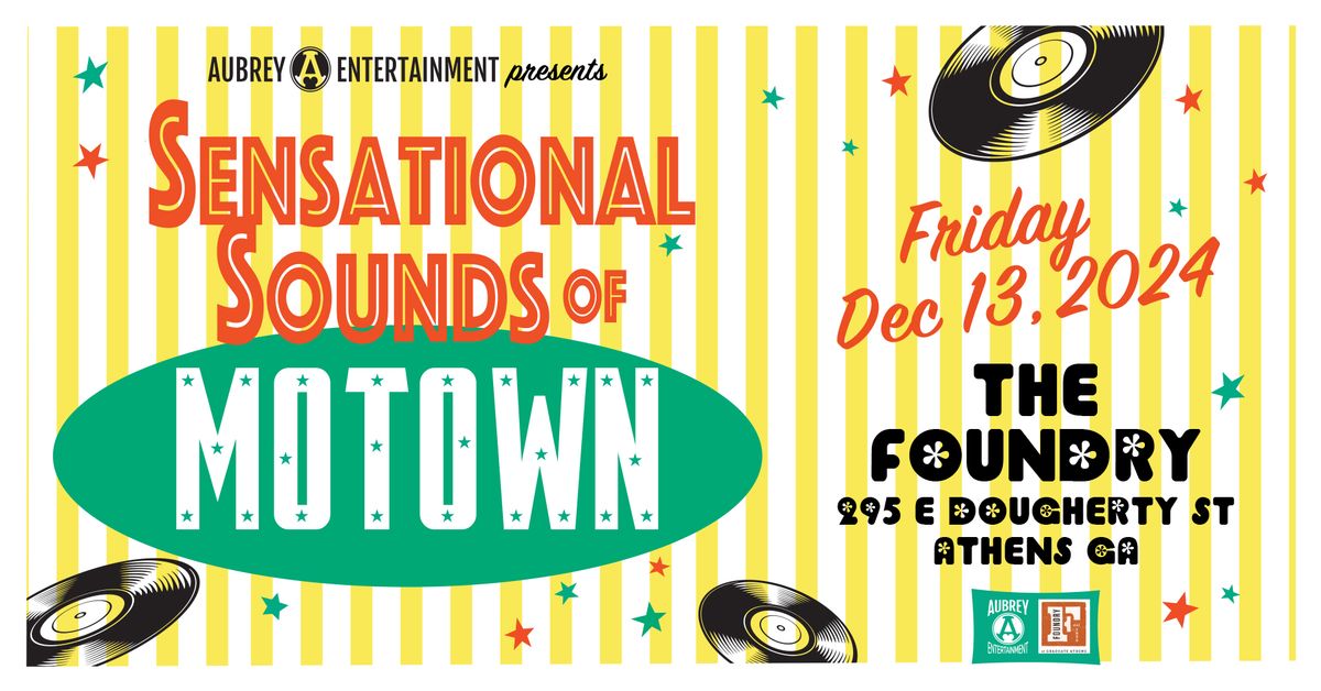 Sensational Sounds of Motown @ The Foundry in Athens, GA!