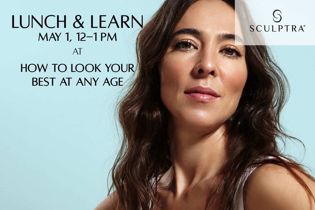 Lunch & Learn: How to Look your Best at Any Age with Sculptra