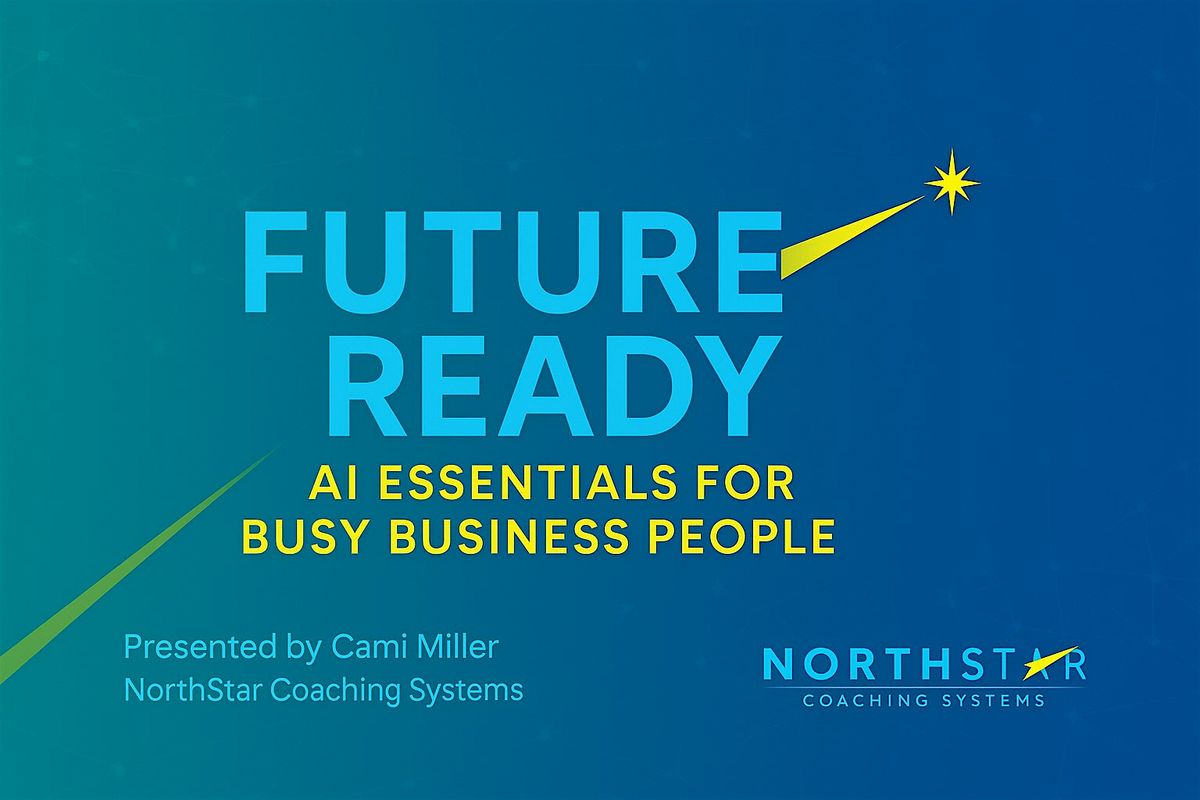 Future Ready: AI Essentials for Busy Business People