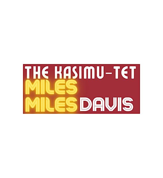 The Kasimu-tet: Miles Davis