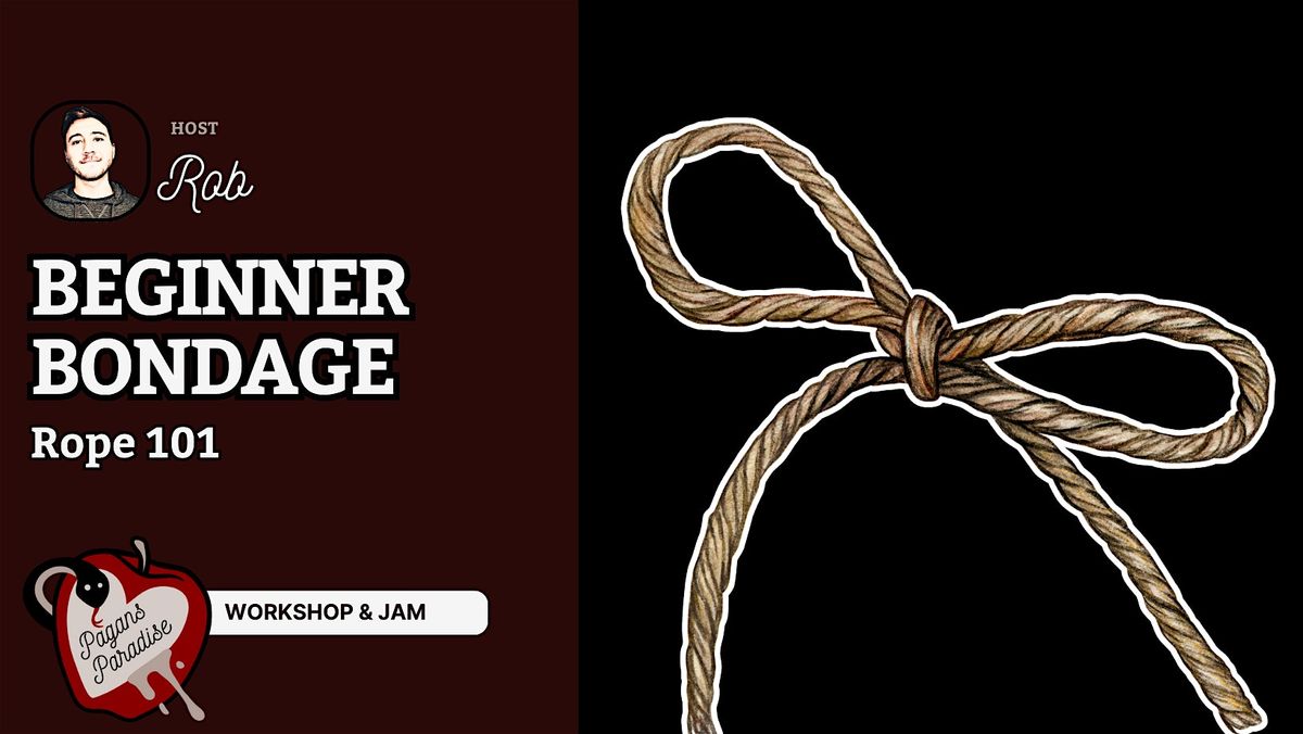 Beginner Bondage - Rope 101