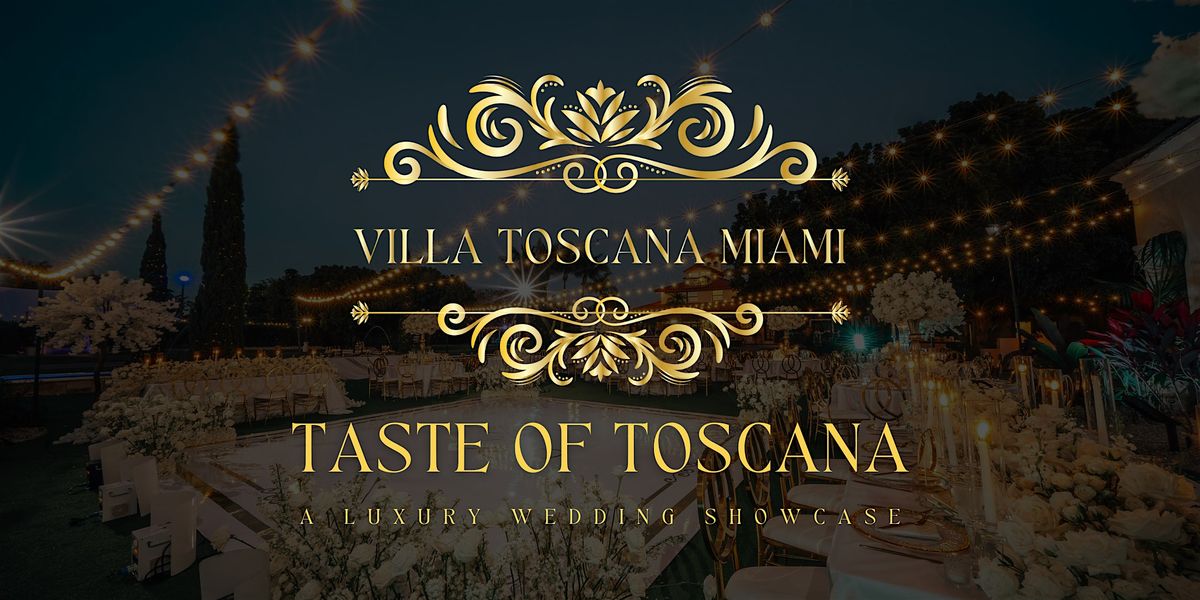 Taste of Toscana - Wedding Showcase at Villa Toscana Miami