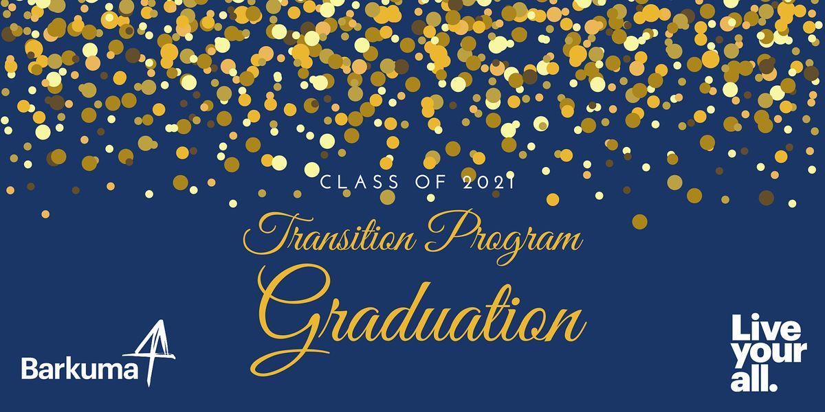 The Transition Program Graduation
