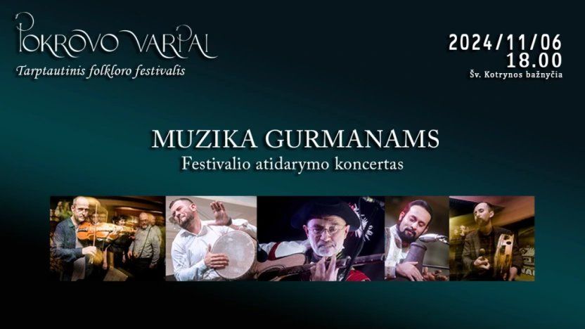 XIX tarptautinis folkloro festivalis POKROVO VARPAI Festivalio atidarymo koncertas MUZIKA GURMANAMS