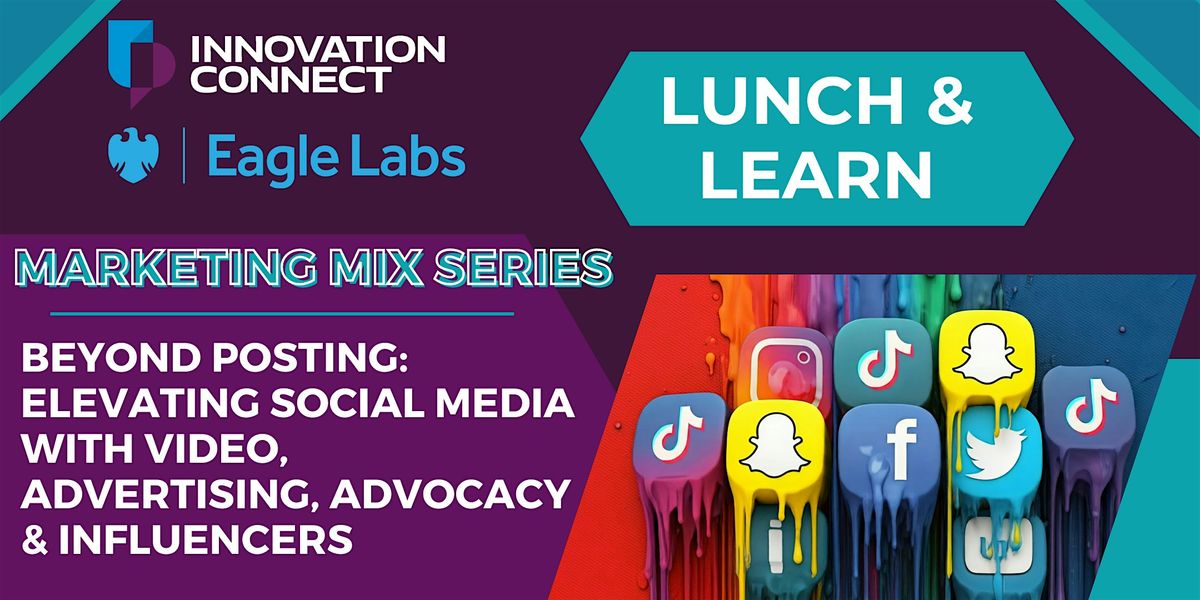 Innovation Connect & Eagle Labs - Lunch and Learn: Marketing Mix Series