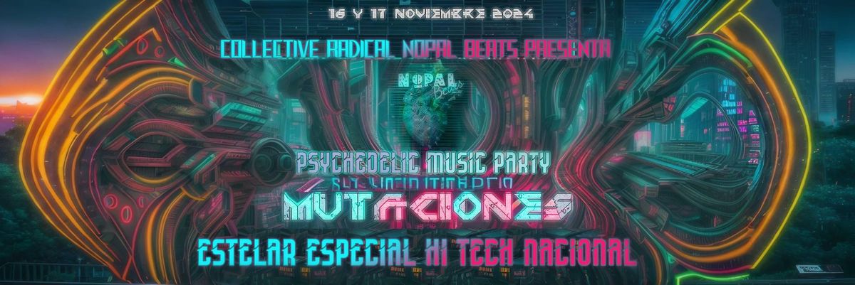 MUTACIONES Psychedelic Music Party by Nopal Beats 