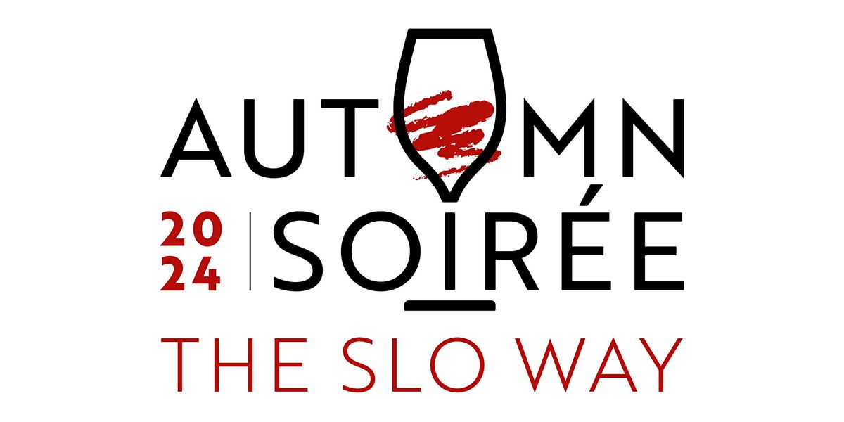 3rd Annual Autumn Soir\u00e9e: The SLO Way