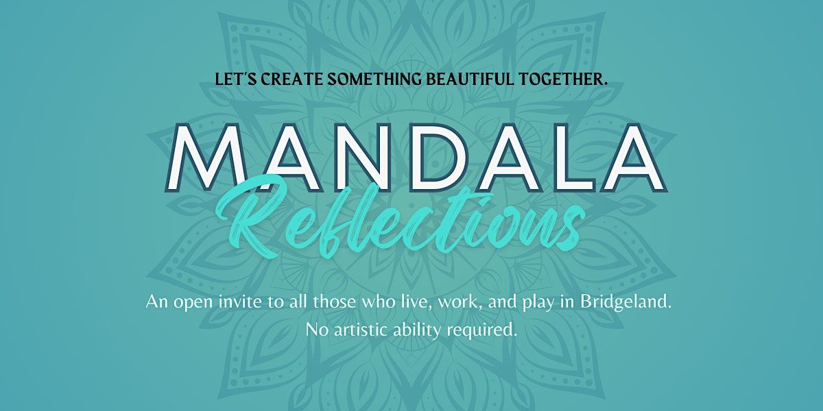 Mandala Reflections - Bridgeland Community Art Project