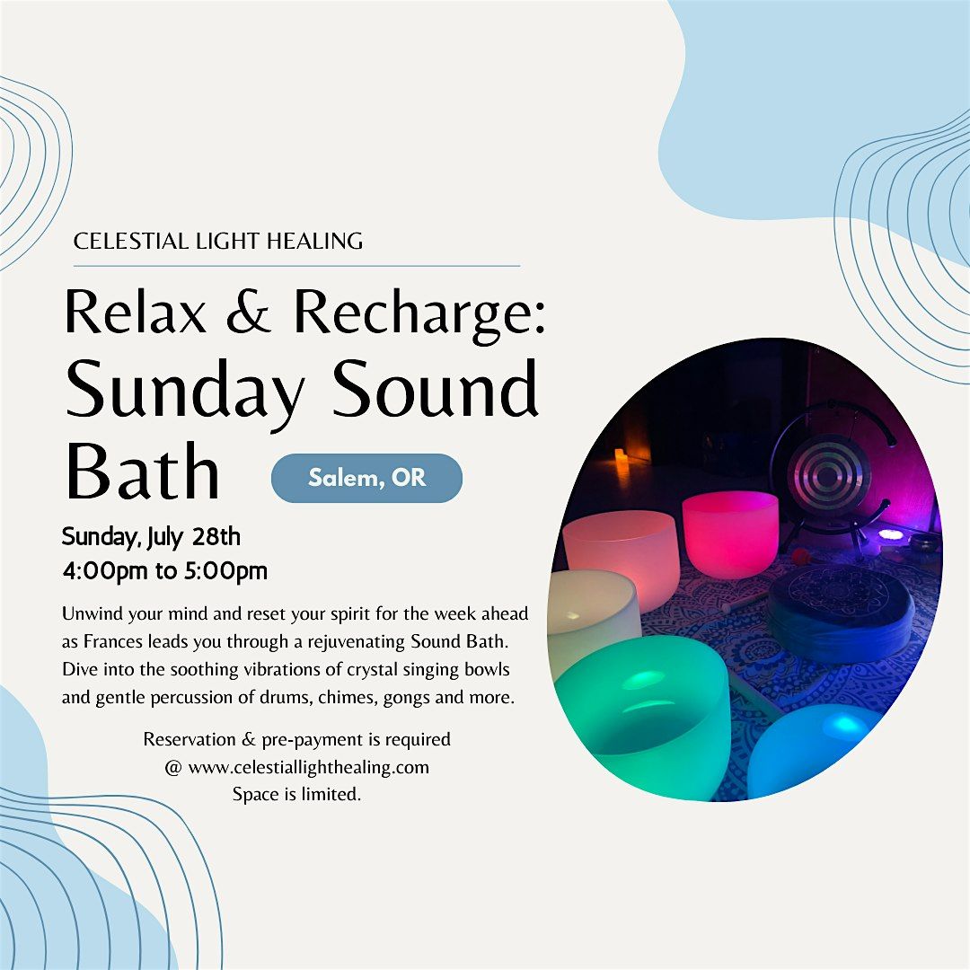 Relax & Recharge: Sound Bath on Sunday, July 28th in Salem, OR