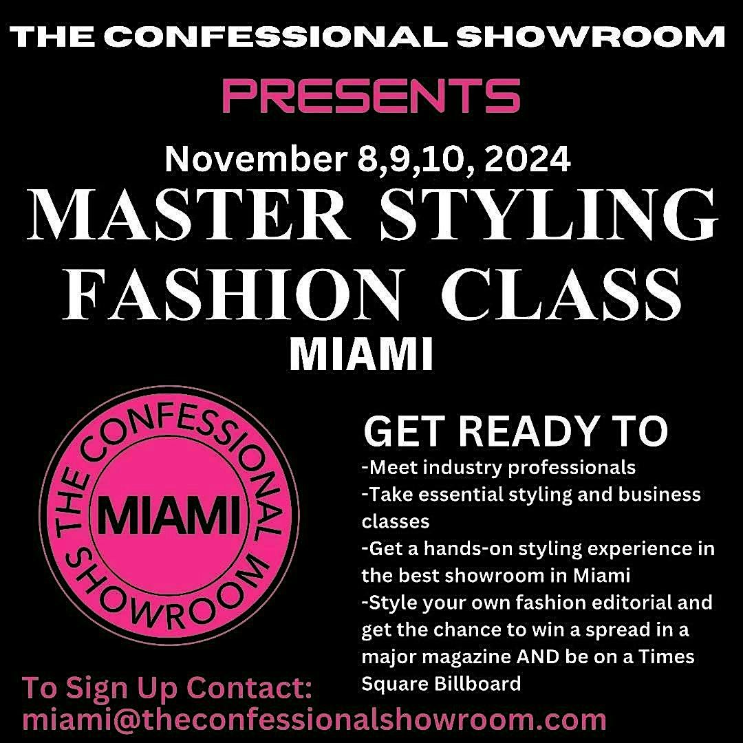 THE CONFESSIONAL SHOWROOM MIAMI 3-DAY MASTER STYLING FASHION CLASSES