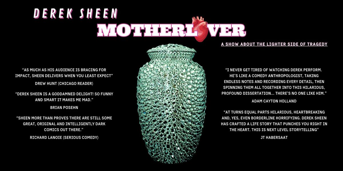 Derek Sheen's "MotherL*ver" At The Historic Bug Theater-Denver, CO