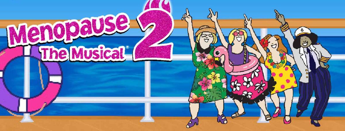 Menopause The Musical - Ottawa