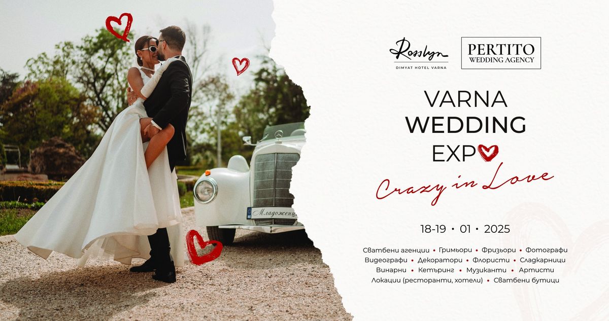 \ud83d\udc8d VARNA WEDDING EXPO 2025: Crazy in Love \u2764\ufe0f