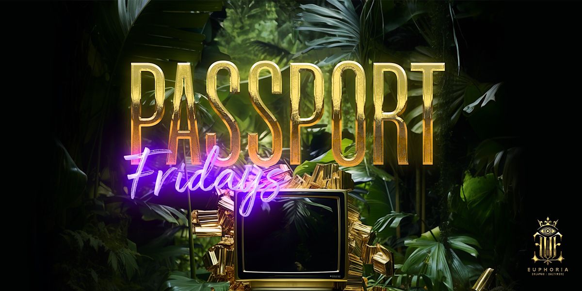 Passport Fridays | Friday's #1 International Night in Baltimore