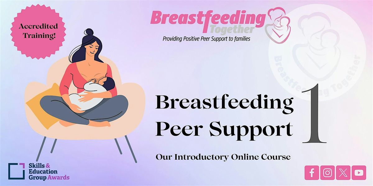 Breastfeeding Peer Support 1- Accredited Online Training Course