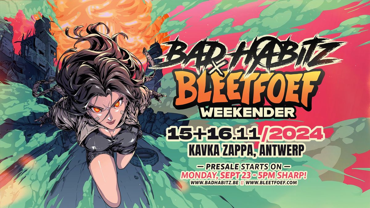 BAD HABITZ X BLEETFOEF WEEKENDER