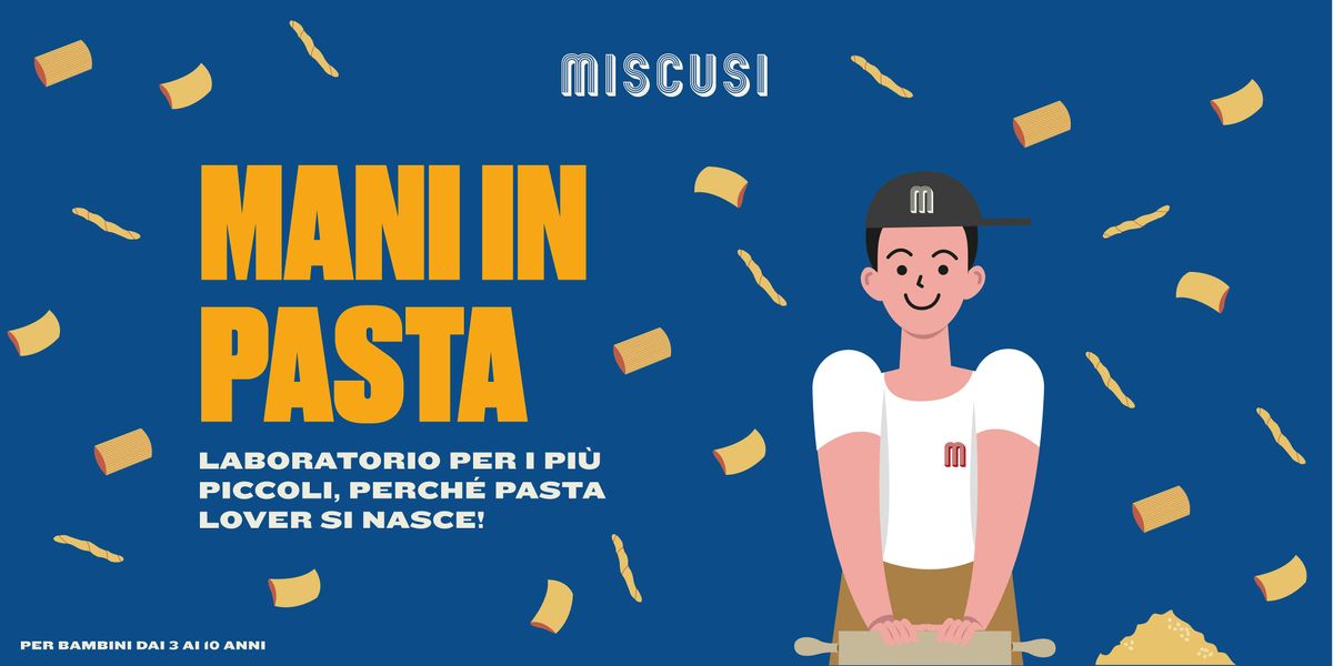 Laboratorio "PASTA MAKING" per bambini (miscusi Colonne, Milano)