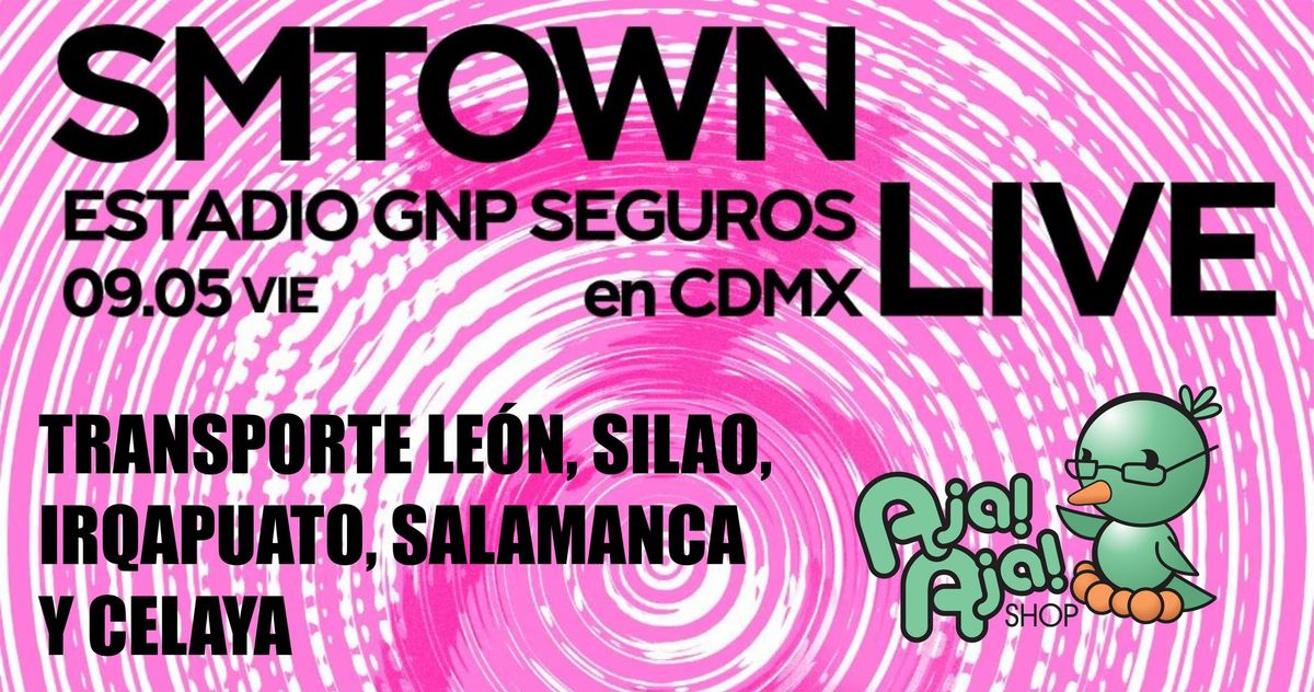 Transporte SMTOWN~ - CDMX -Le\u00f3n, Gto.- 