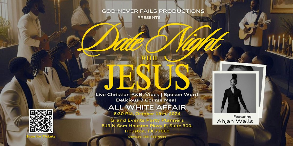 Date Night With Jesus Featuring  Ahjah Walls