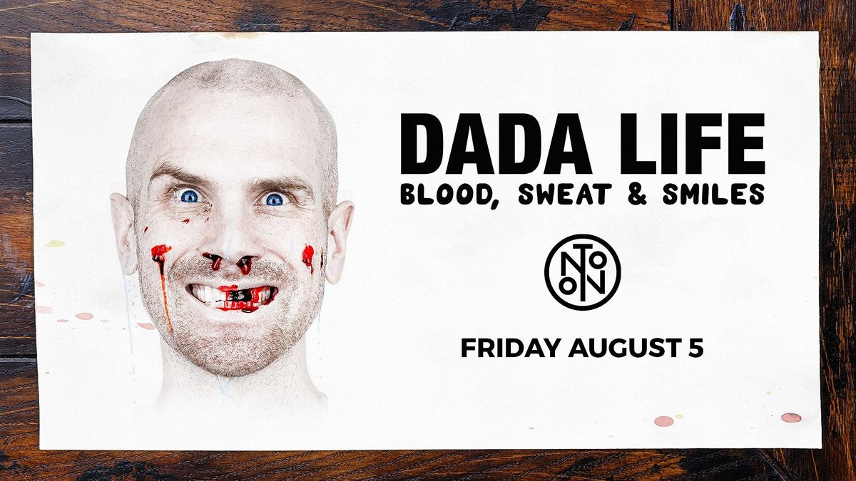 Dada Life @ Noto Philly August 5