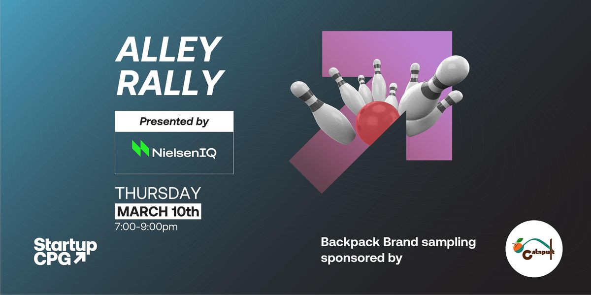 Startup CPG Alley Rally at Expo West sponsored by NielsenIQ