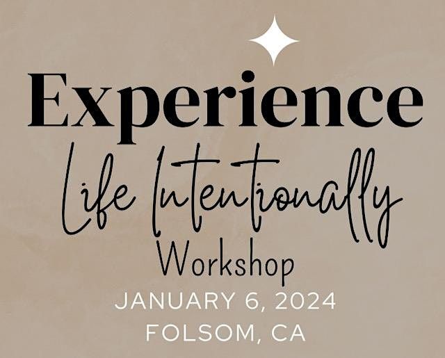 Experience Life Intentionally Workshop