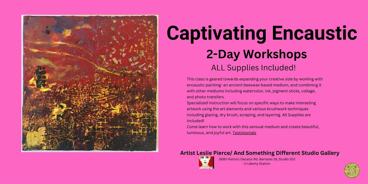 Captivating Encaustic\/ 2-DAY WORKSHOPS\/ ALL Supplies Included!