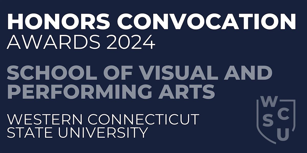 School of Visual & Performing Arts - 2024 Honors Convocation