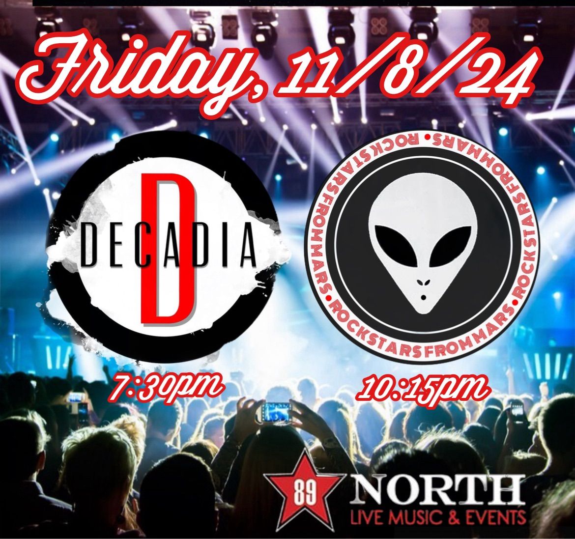 89 North presents Rock Stars From Mars with Decadia!!!