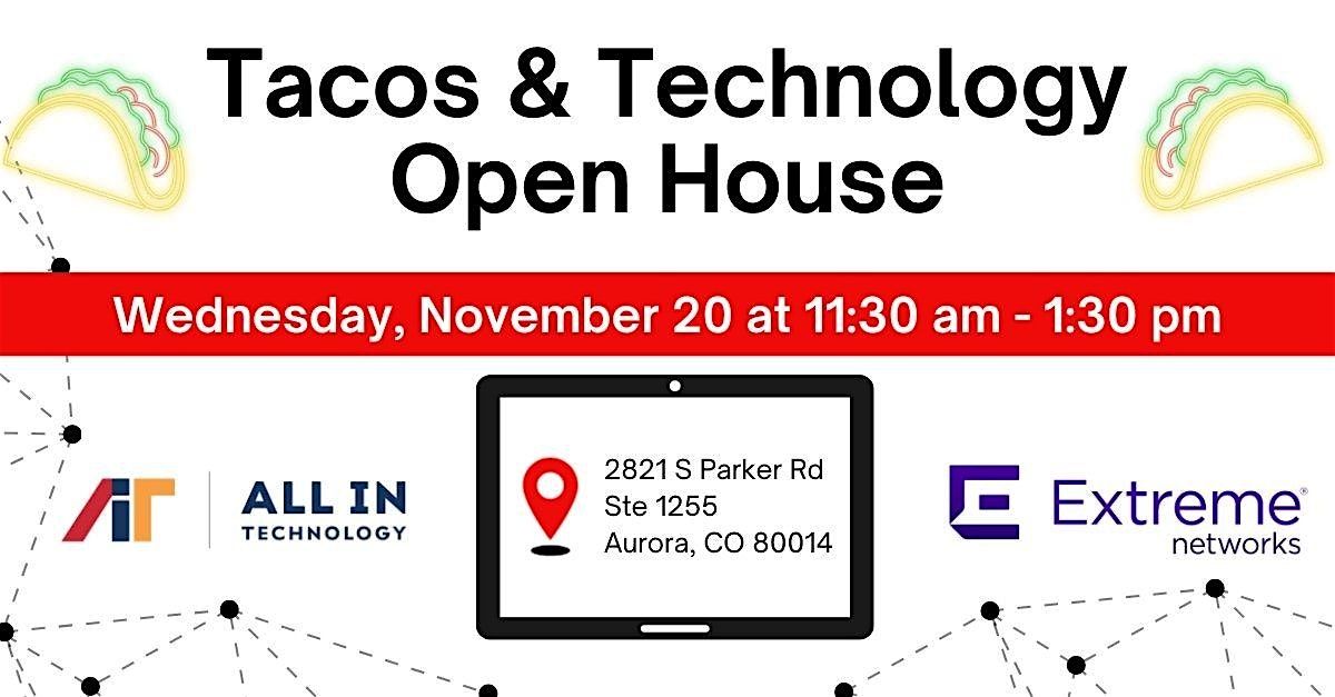 Tacos & Technology Open House