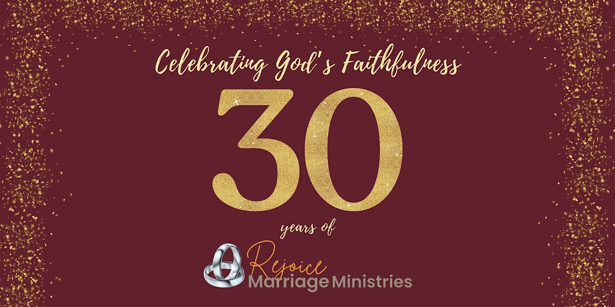 30 years of Rejoice Marriage Ministries