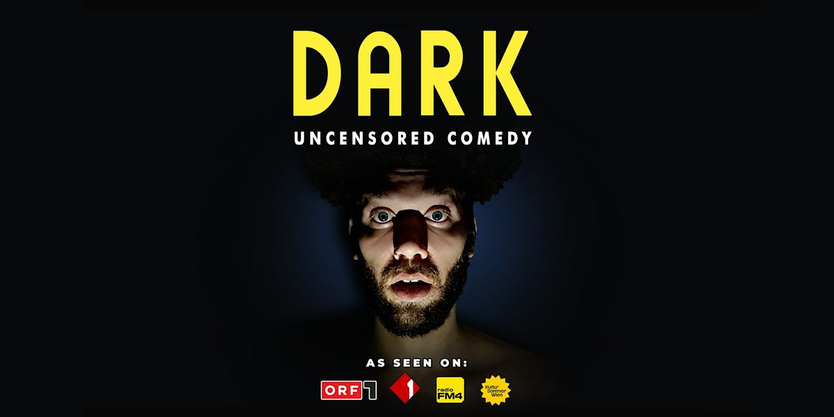 DARK \u2022 Uncensored Stand-Up Comedy