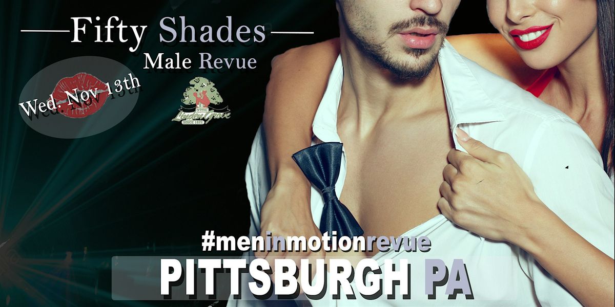 50 Shades Ladies Night [Early Price] with Men in Motion LIVE- Pittsburgh PA