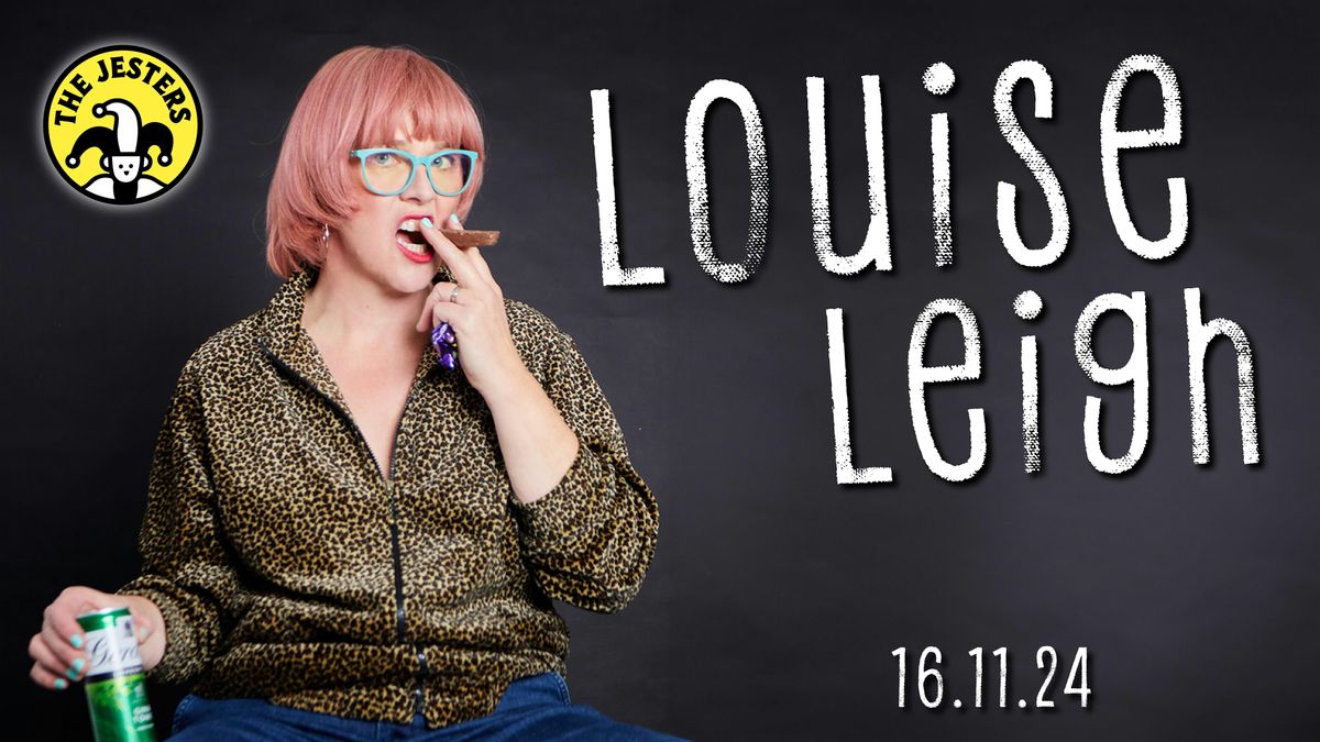 Louise Leigh at The Jesters Comedy Club | Sat 16th Nov